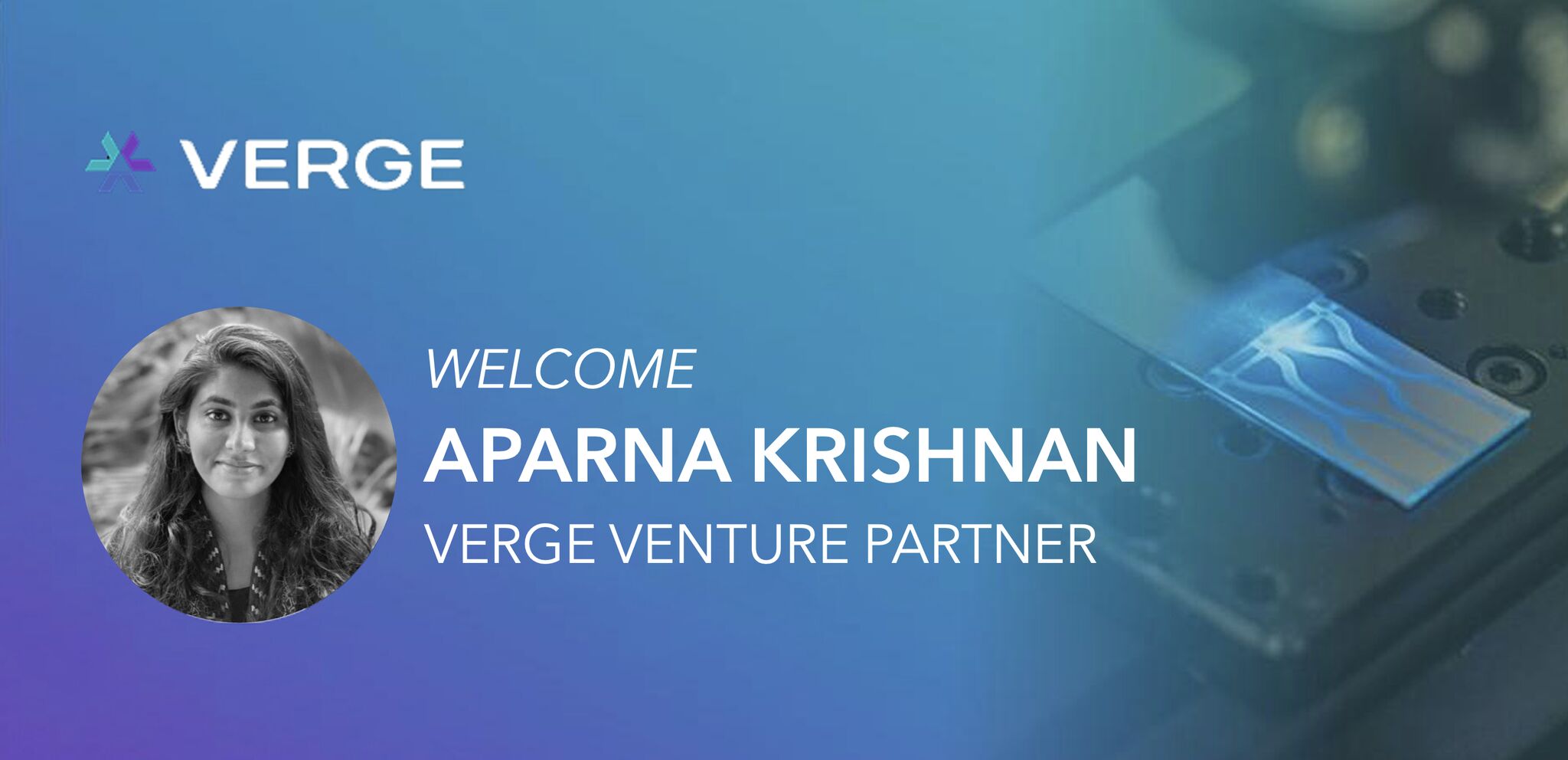 Verge welcomes Aparna Krishnan to the team as newest Venture Partner.